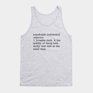 The definition of adorkable Tank Top